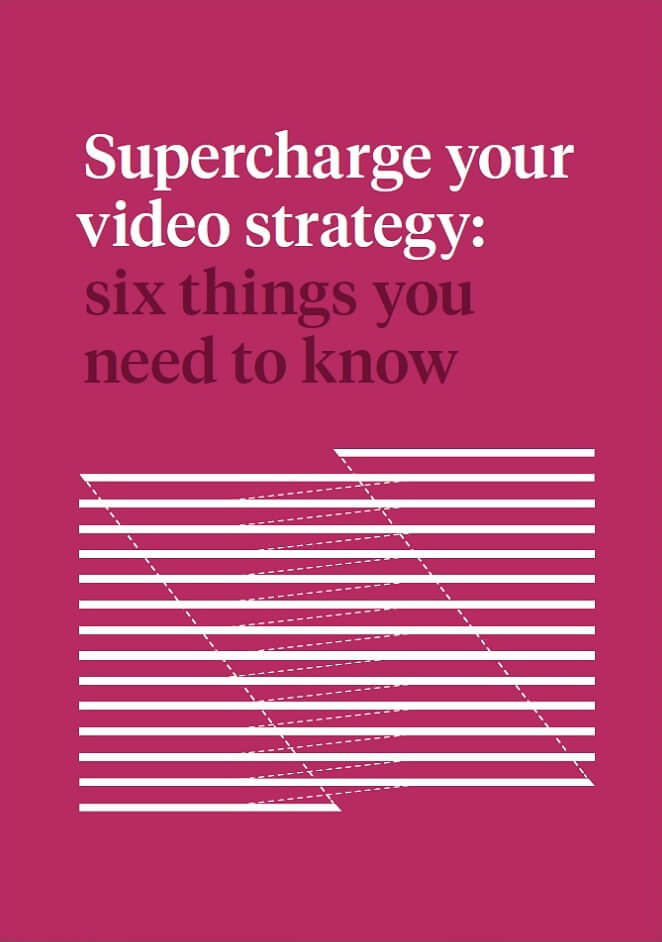 Supercharge Your Video Strategy