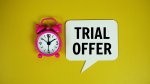 Your Free Trial May Be Stopping People From Buying Your Product